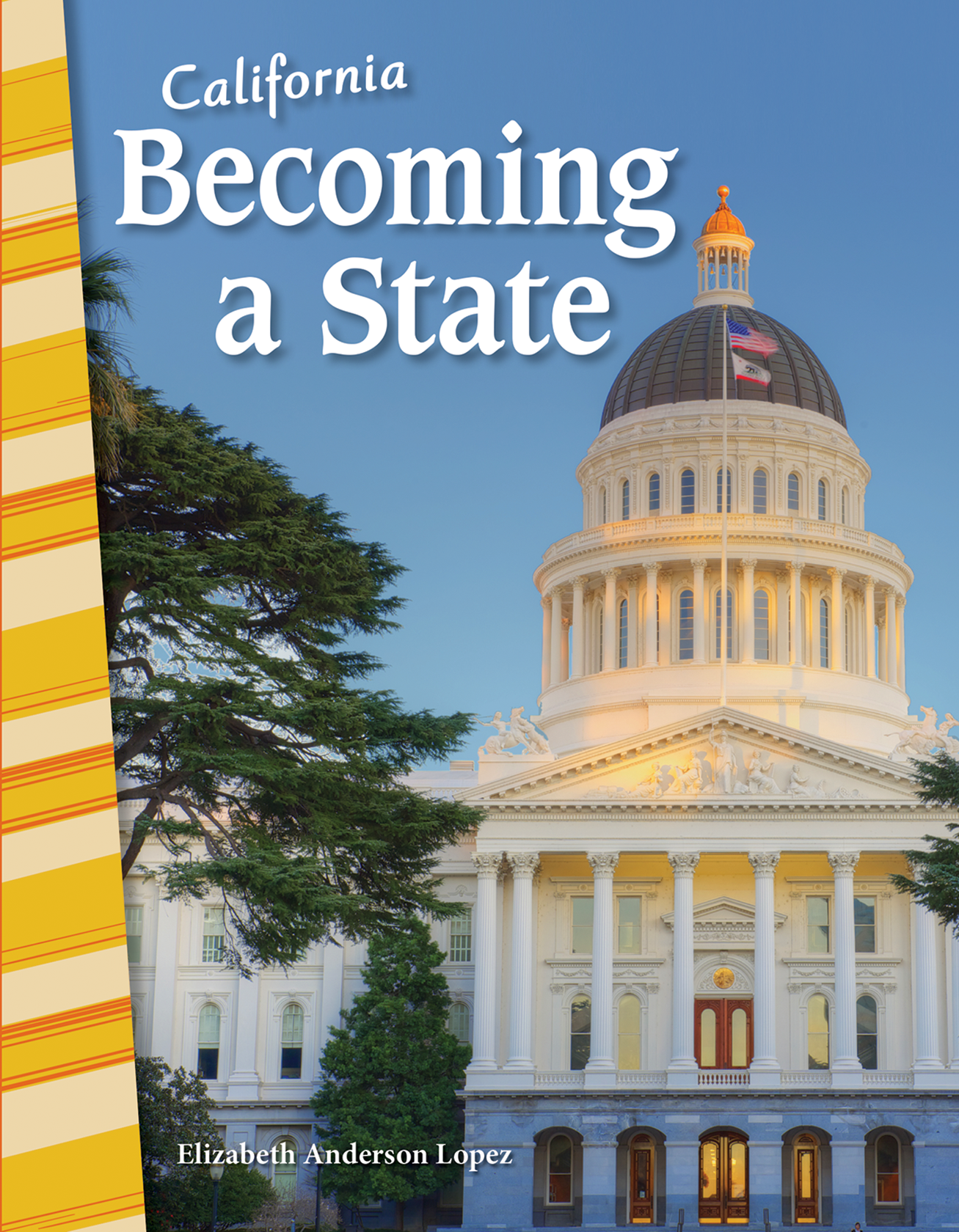 California: Becoming a State ebook