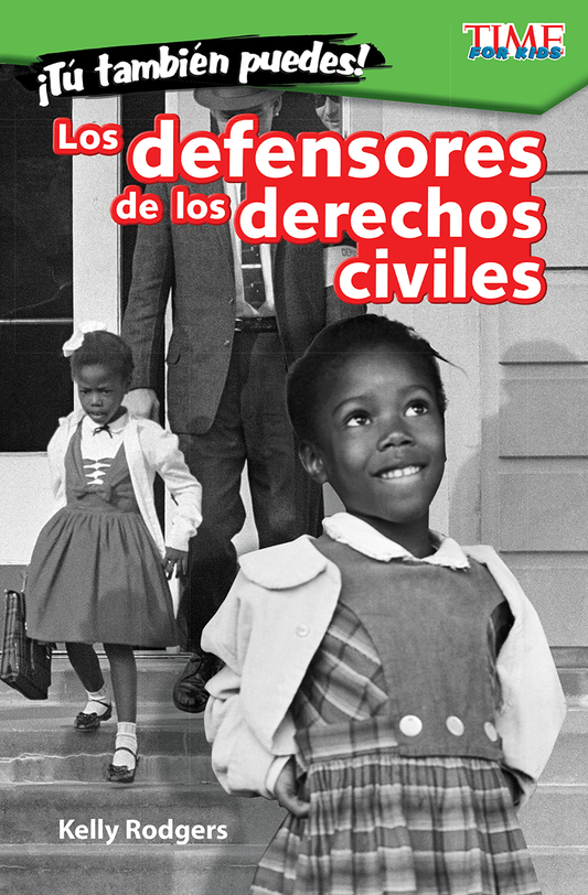 ¡Tú también puedes! Los defensores de los derechos civiles