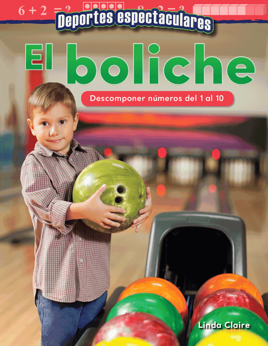 Deportes espectaculares: El boliche: Descomponer números del 1 al 10