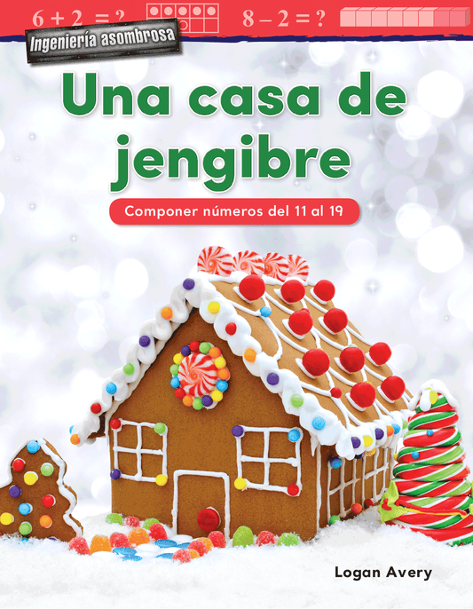 Ingenieria asombrosa: Una casa de jengibre: Componer números del 11 al 19