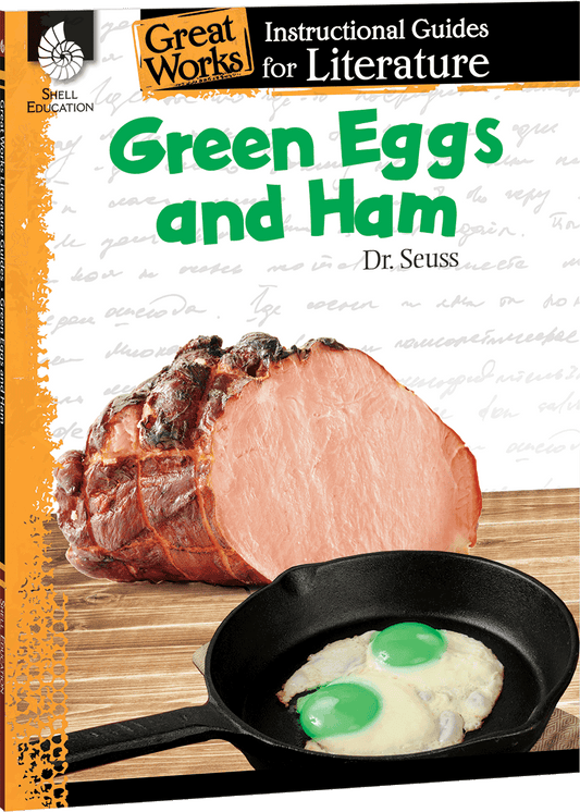 Green Eggs and Ham: An Instructional Guide for Literature