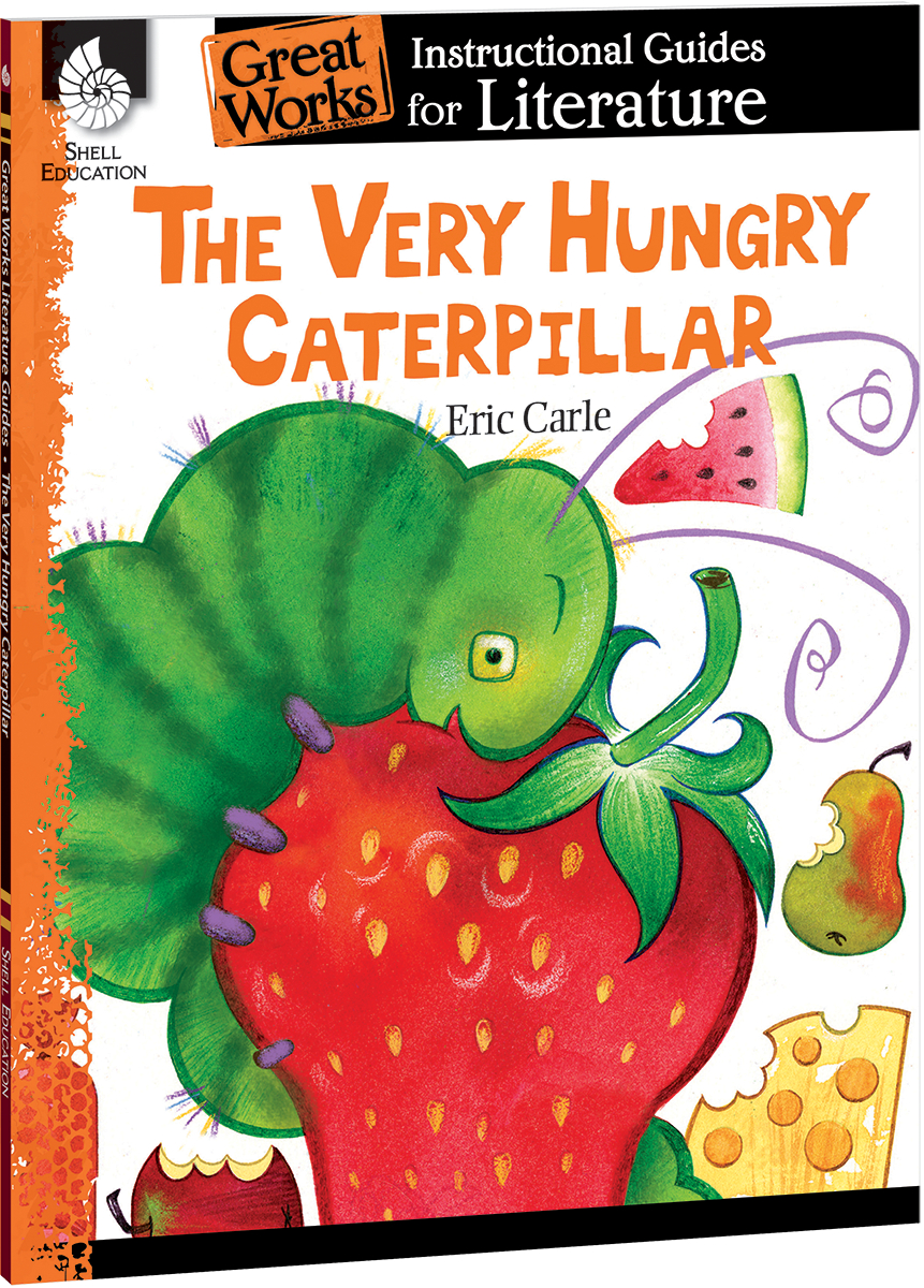 The Very Hungry Caterpillar: An Instructional Guide for Literature ebook