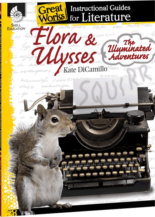 Flora & Ulysses: The Illuminated Adventures: An Instructional Guide for Literature