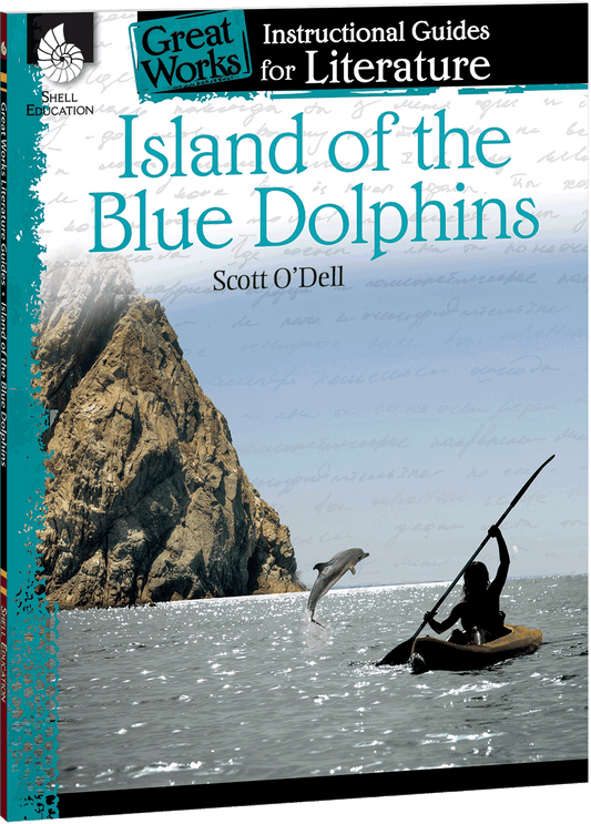 Island of the Blue Dolphins: An Instructional Guide for Literature