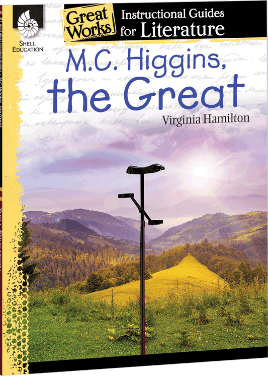 M.C. Higgins, the Great: An Instructional Guide for Literature