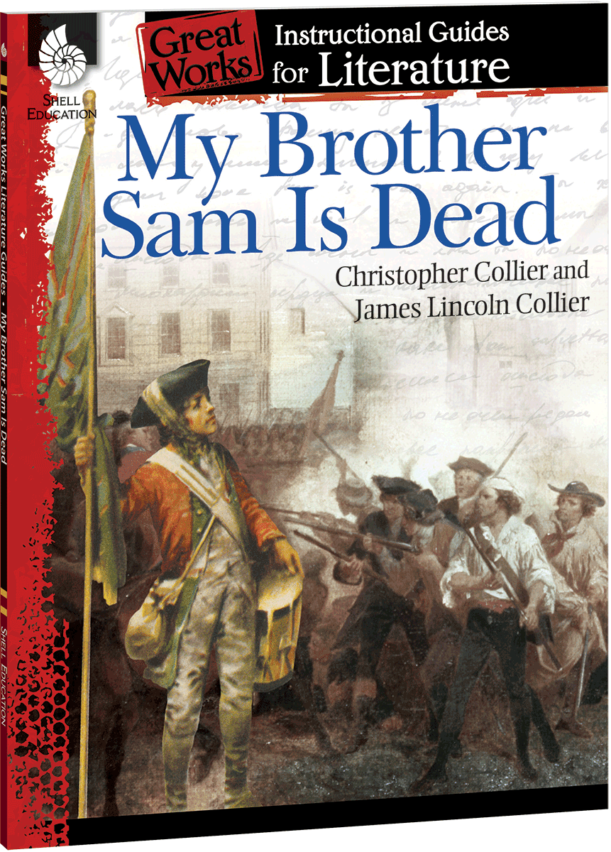 My Brother Sam Is Dead: An Instructional Guide for Literature