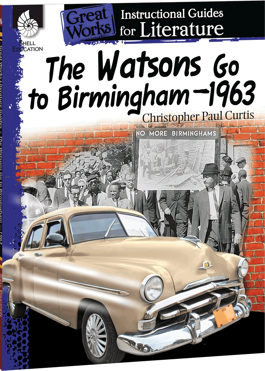 The Watsons Go to Birmingham–1963: An Instructional Guide for Literature