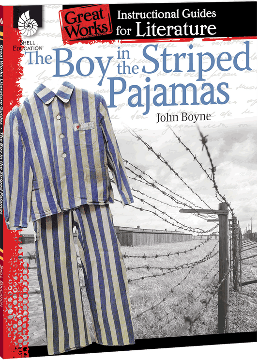 The Boy in the Striped Pajamas: An Instructional Guide for Literature