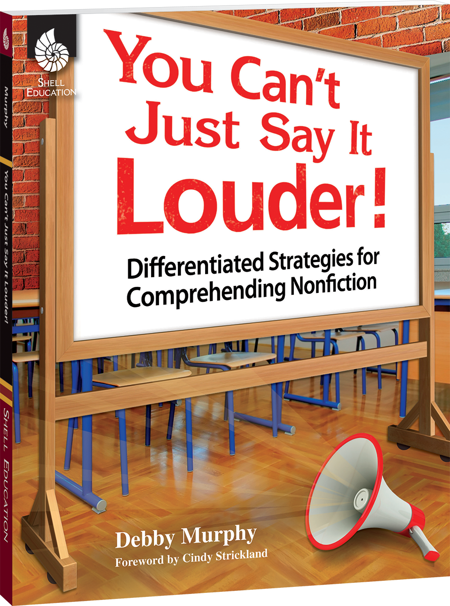 You Can't Just Say It Louder! Differentiated Strat. for Comprehending Nonfiction ebook