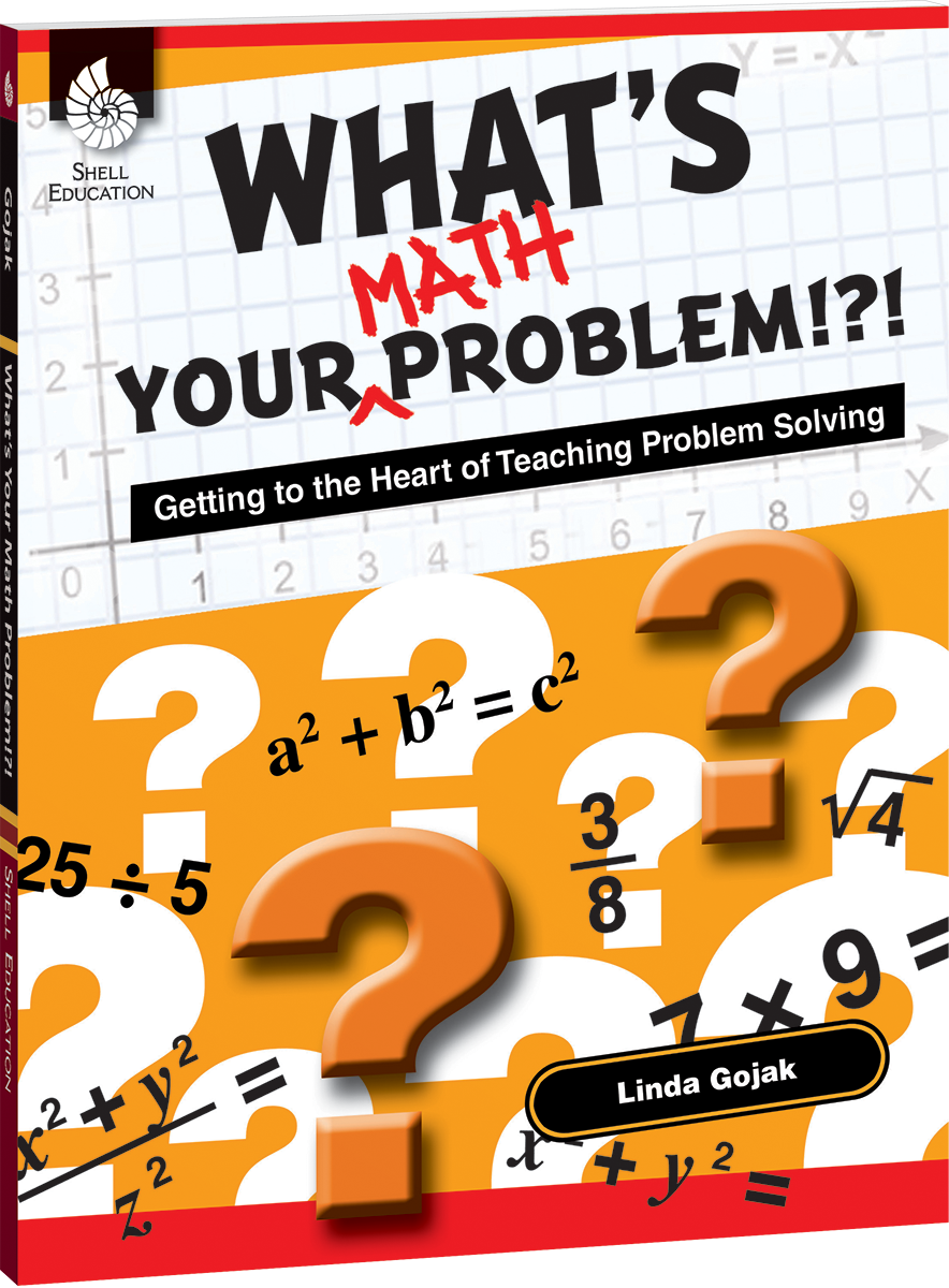 What's Your Math Problem!?! Getting to the Heart of Teaching Problem Solving ebook