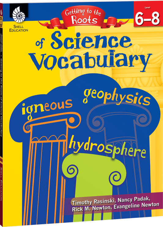 Getting to the Roots of Science Vocabulary Levels 6-8