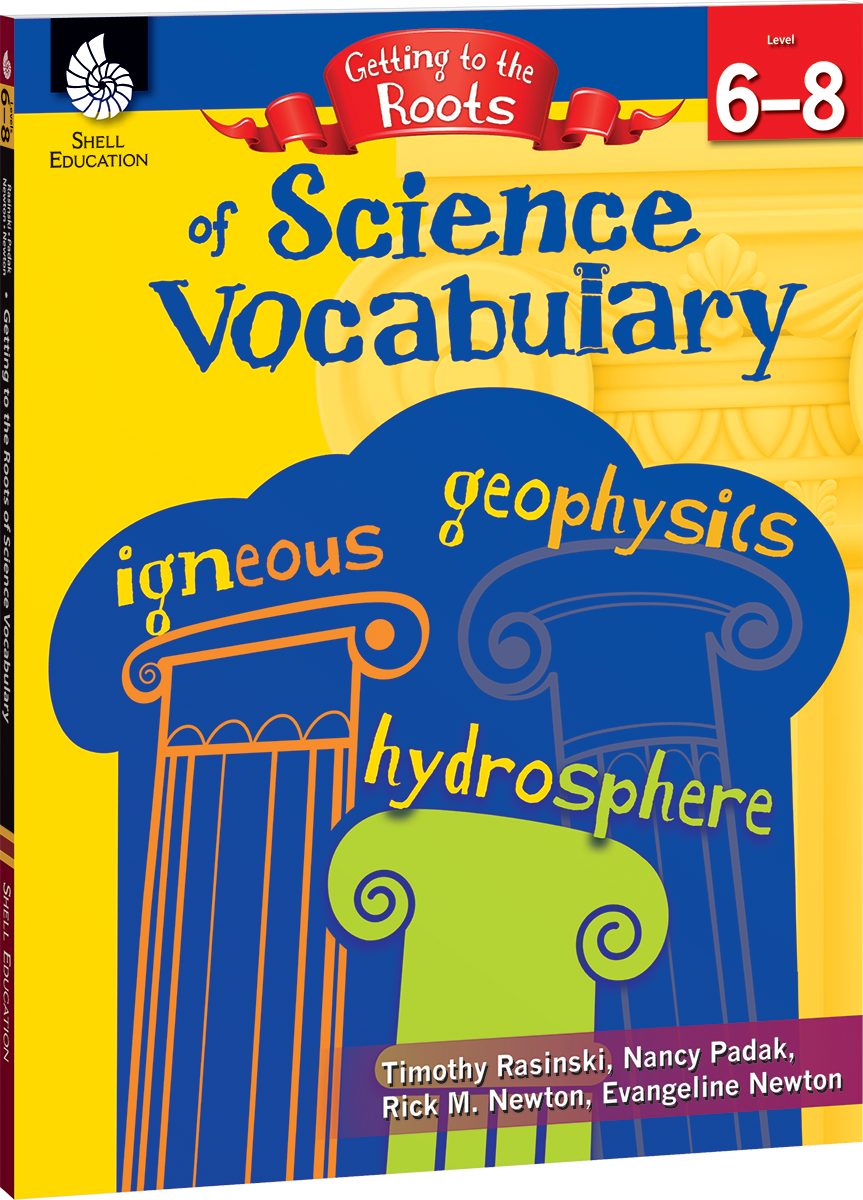 Getting to the Roots of Science Vocabulary Levels 6-8 ebook