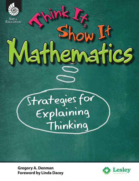 Think It, Show It Mathematics: Strategies for Explaining Thinking