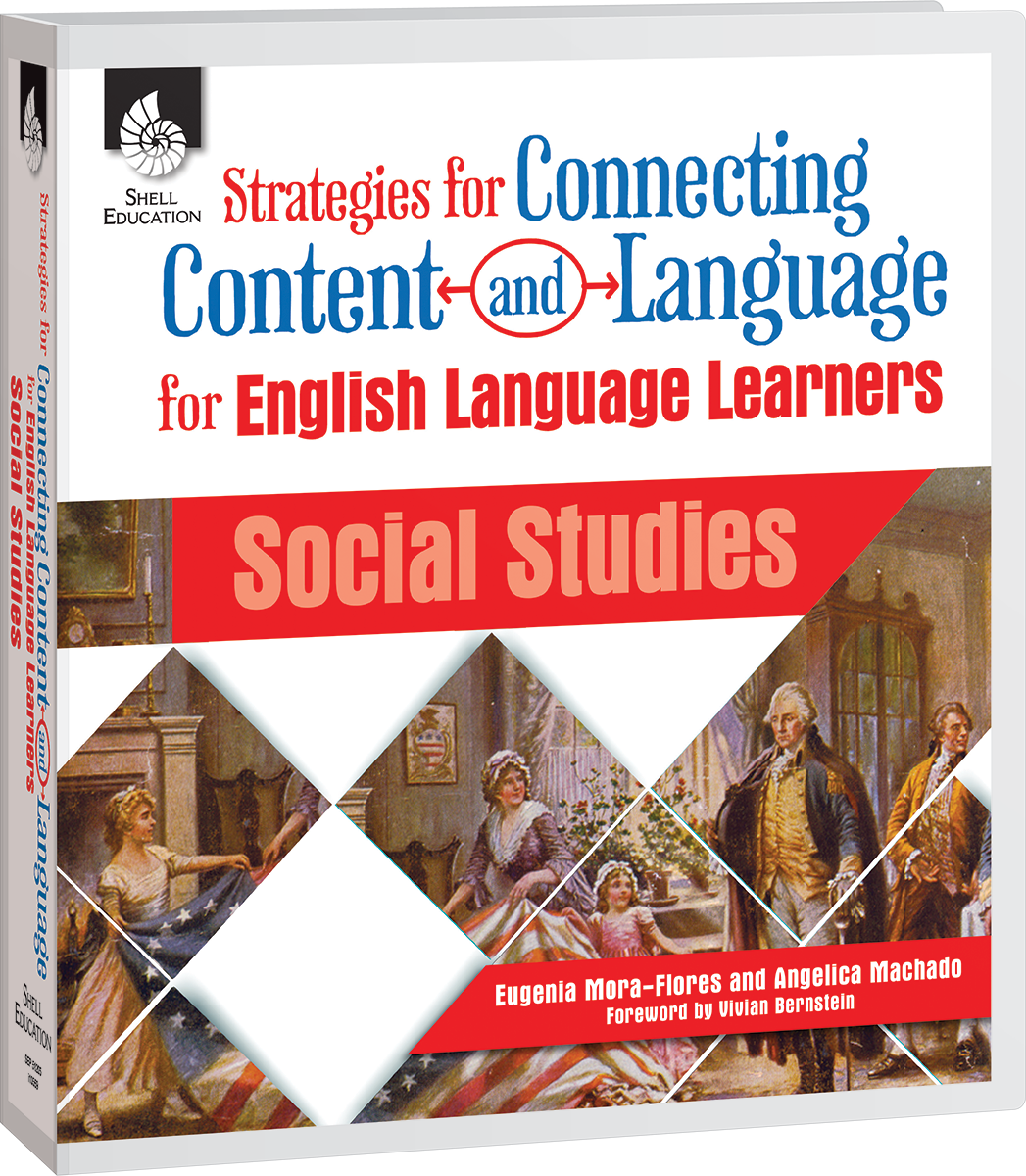 Strategies for Connecting Content and Language for ELLs: Social Studies eBook