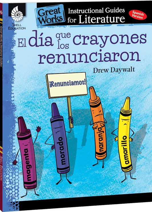 El dia que los crayones renunciaron: An Instructional Guide for Literature ebook
