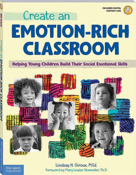 Create an Emotion-Rich Classroom: Helping Young Children Build Their Social Emotional Skills ebook