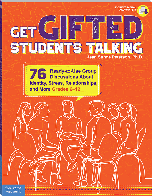 Get Gifted Students Talking: 76 Ready-to-Use Group Discussions About Identity, Stress, Relationships, and More (Grades 6–12) ebook