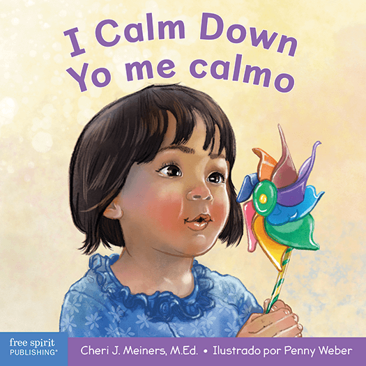 I Calm Down / Yo me calmo: A book about working through strong emotions/Un libro sobre cómo manejar las emociones fuertes