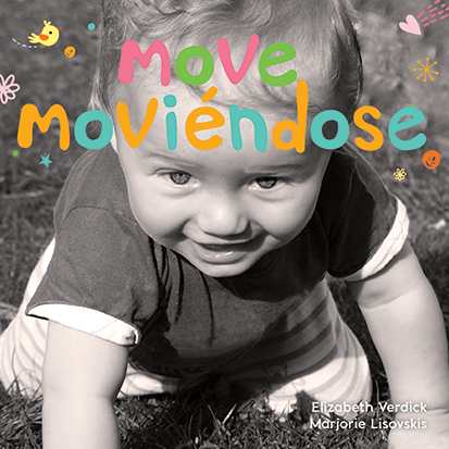 Move / Moviéndose: A board book about movement/Un libro de cartón sobre el movimiento