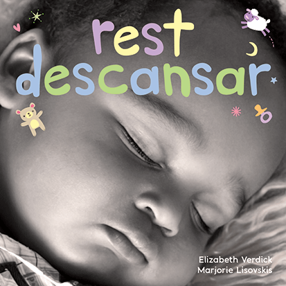 Rest / Descansar: A board book about bedtime/Un libro de cartón sobre la hora de descansar