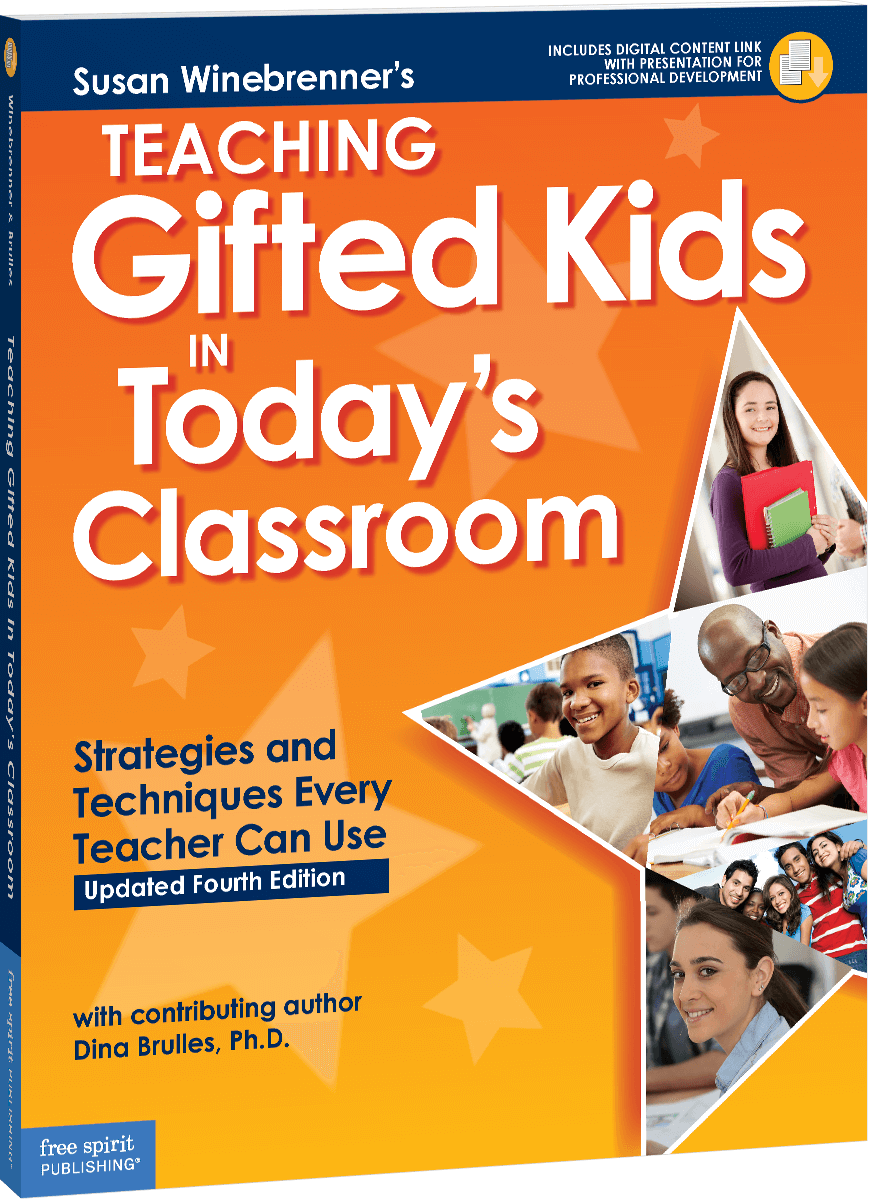 Teaching Gifted Kids in Today's Classroom: Strategies and Techniques Every Teacher Can Use