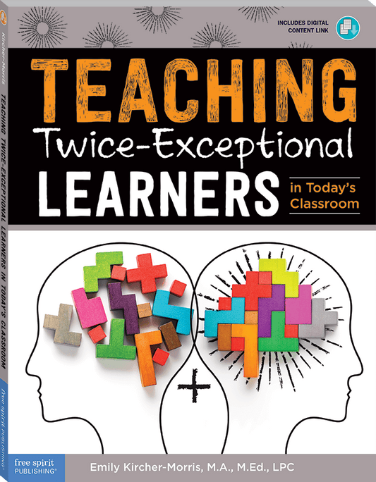 Teaching Twice-Exceptional Learners in Today's Classroom