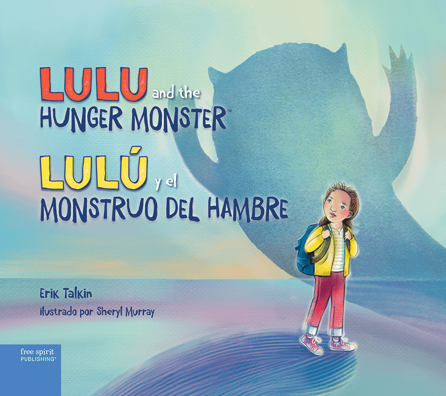 Lulu and the Hunger Monster / Lulú y el Monstruo del Hambre
