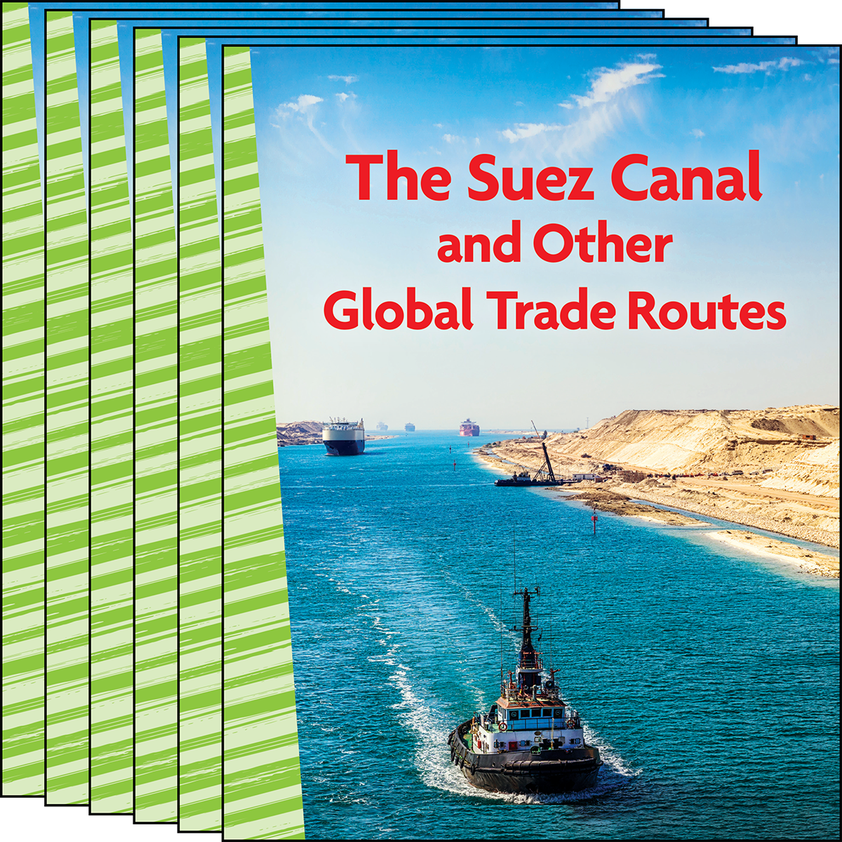 The Suez Canal and Other Global Trade Routes 6-Pack