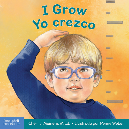 I Grow / Yo crezco: A Book About Physical, Social, and Emotional Growth / Un libro sobre el crecimiento físico, social y emocional