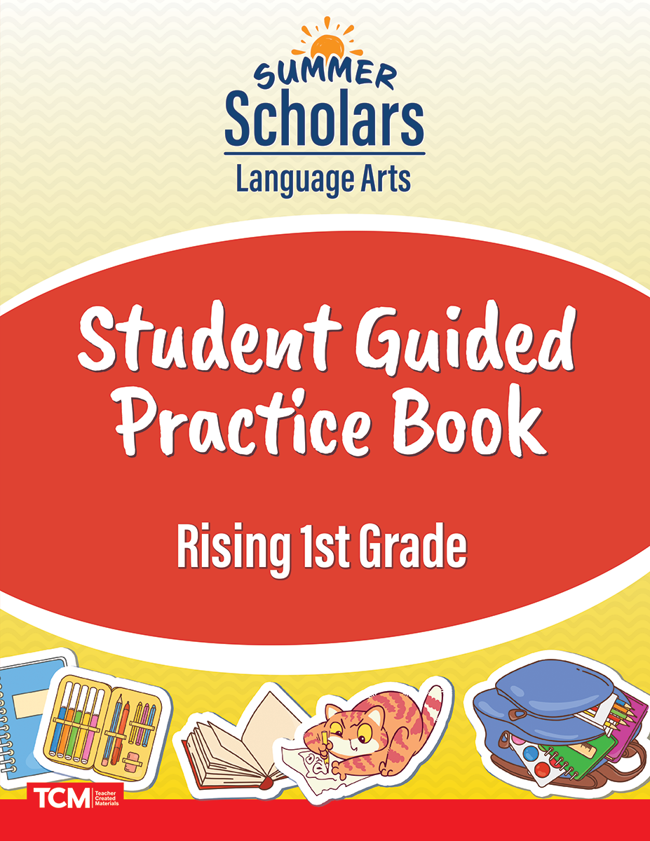 Summer Scholars: Language Arts: Rising 1st Grade: Student Guided Practice Book